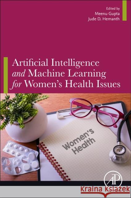 Artificial Intelligence and Machine Learning for Women’s Health Issues  9780443218897 Elsevier Science Publishing Co Inc