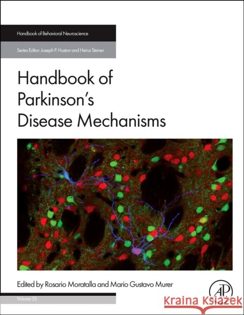 Handbook of Parkinson's Disease Mechanisms  9780443219924 Academic Press