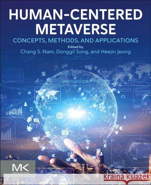 Human-Centered Metaverse: Concepts, Methods, and Applications  9780443219962 Morgan Kaufmann Publishers