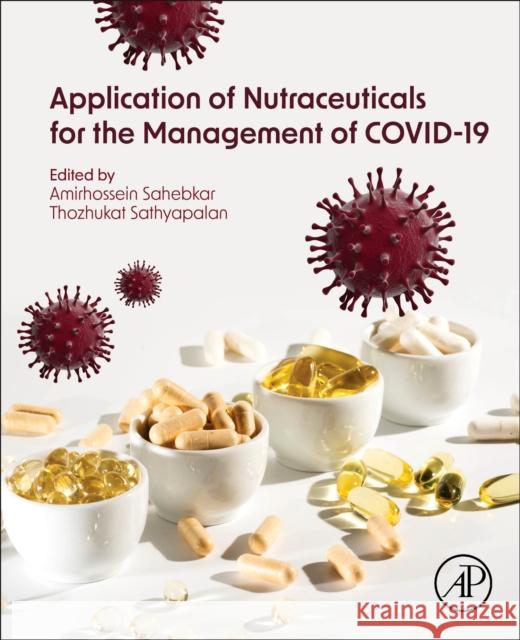 Application of Nutraceuticals for the Management of COVID-19  9780443220050 Elsevier Science Publishing Co Inc