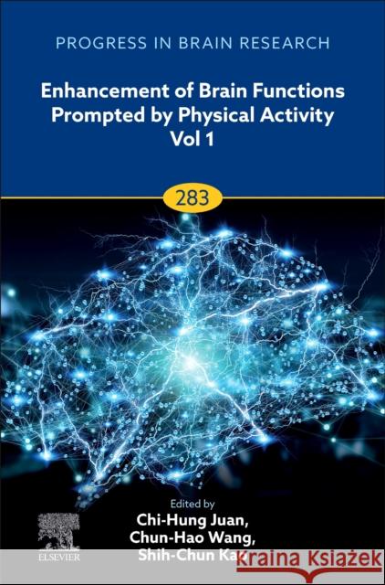 Enhancement of Brain Functions Prompted by Physical Activity  9780443221965 Elsevier Science Publishing Co Inc
