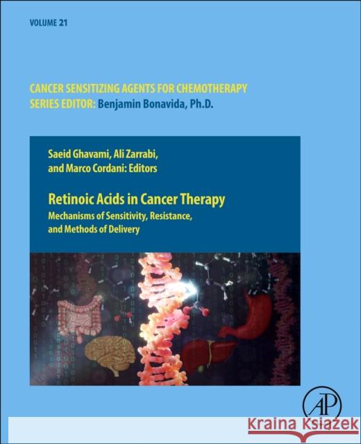 Retinoic Acids in Cancer Therapy: Mechanisms of Sensitivity, Resistance, and Methods of Delivery  9780443223051 Academic Press