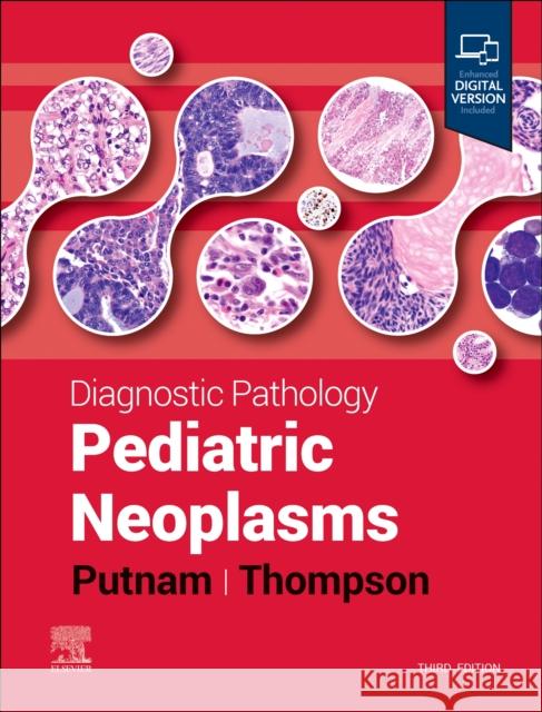 Diagnostic Pathology: Pediatric Neoplasms Karen S., MD (Professor and Chair, Department of Pathology, John A. Burns School of Medicine, University of Hawaii, Pan  9780443224263 Elsevier Health Sciences