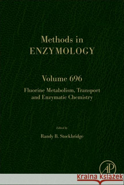 Fluorine Metabolism, Transport and Enzymatic Chemistry  9780443236433 Elsevier Science Publishing Co Inc