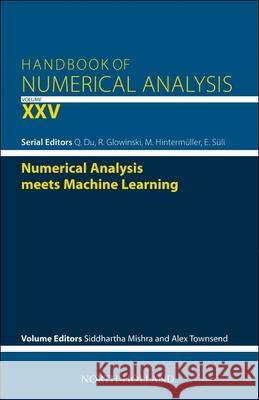 Numerical Analysis meets Machine Learning  9780443239847 Elsevier Science Publishing Co Inc