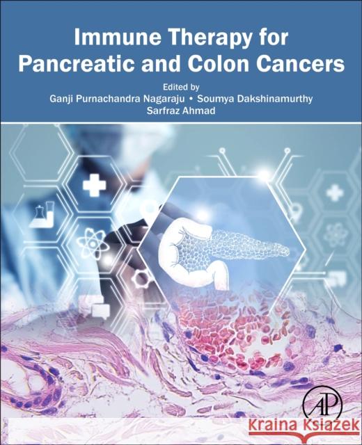 Immune Therapy for Pancreatic and Colon Cancers  9780443247422 Elsevier Science Publishing Co Inc