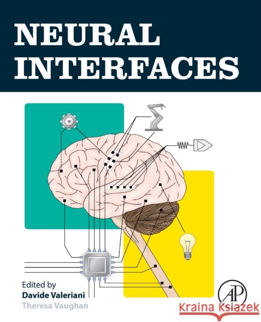 Neural Interfaces Davide Valeriani Theresa Vaughan 9780443248245