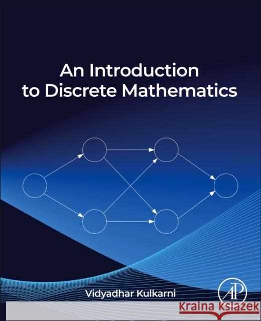 An Introduction to Discrete Mathematics Vidyadhar Kulkarni 9780443248481 Elsevier Science Publishing Co Inc