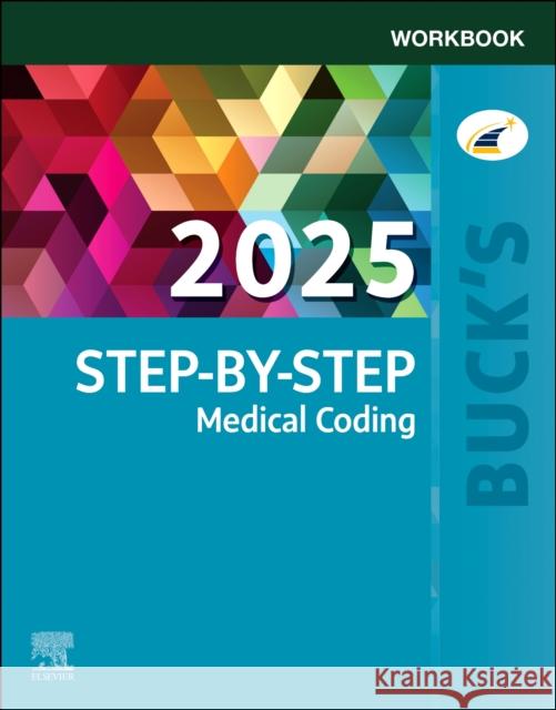 Buck's Workbook for Step-by-Step Medical Coding, 2025 Edition Elsevier 9780443248795