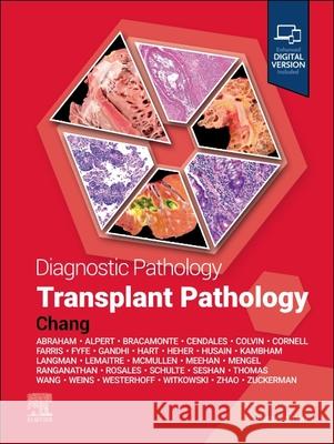 Diagnostic Pathology: Transplant Pathology Anthony, MD (Director, UChicago Medical Laboratories, Director, Renal Pathology and Renal Pathology Fellowship, Associat 9780443250088 Elsevier Health Sciences