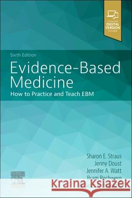Evidence-Based Medicine Sharon E. Straus Jenny Doust Jennifer A. Watt 9780443264535 Elsevier