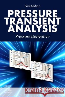 Pressure Transient Analysis: Pressure Derivative Djebbar Tiab 9780443264962 Elsevier