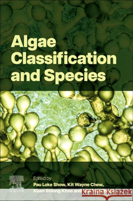Algae Classification and  Species  9780443265020 Elsevier - Health Sciences Division