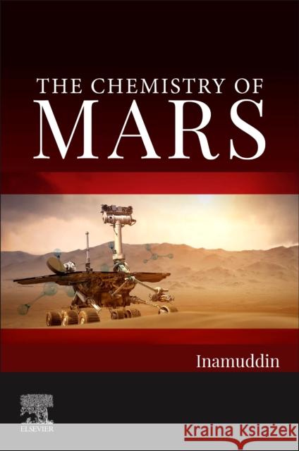 The Chemistry of Mars Inamuddin 9780443273483