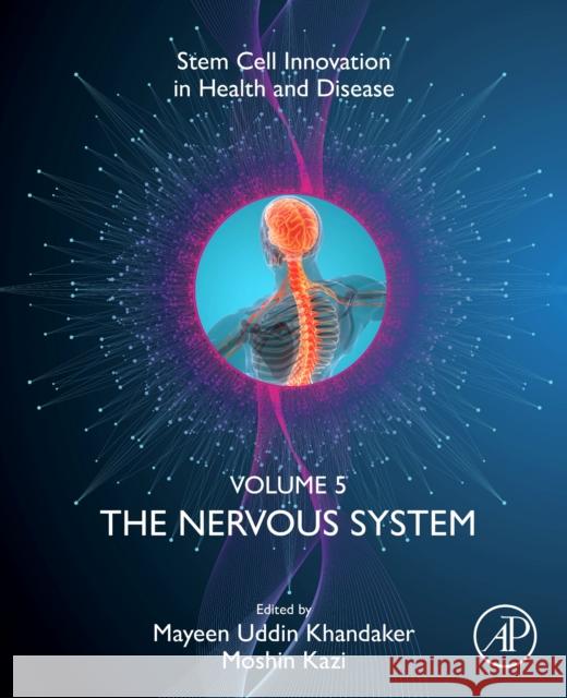 The Nervous System Mayeen Uddin Khandaker Moshin Kazi 9780443274145 Academic Press