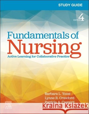 Study Guide for Fundamentals of Nursing Barbara L. Yoost 9780443280191