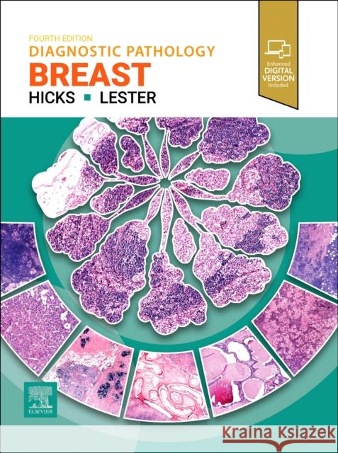 Diagnostic Pathology: Breast Susan C. Lester David G. Hicks 9780443286810