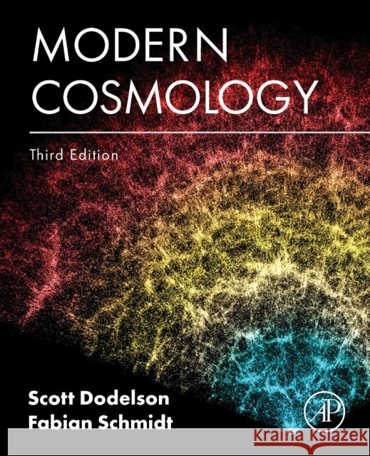 Modern Cosmology Scott Dodelson Fabian Schmidt 9780443288289 Academic Press