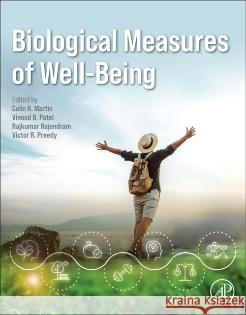Biological Measures of Well-Being Colin R. Martin Vinood Patel Rajkumar Rajendram 9780443288425