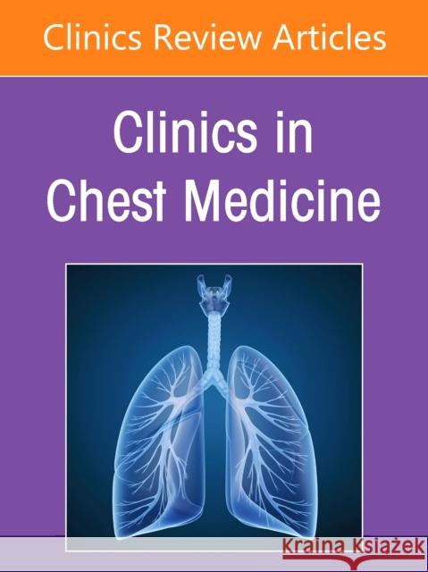 Interventional Pulmonology, an Issue of Clinics in Chest Medicine: Volume 46-2 David E. Ost A. Christina Argento 9780443293429 Elsevier