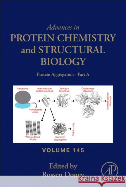 Protien Aggregation: Volume 145 Rossen Donev 9780443294105 Academic Press