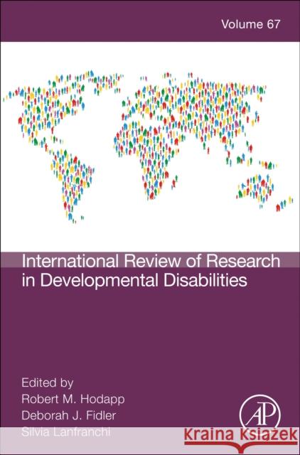 International Review Research in Developmental Disabilities: Volume 66 Robert M. Hodapp Deborah J. Fidler 9780443294327 Academic Press