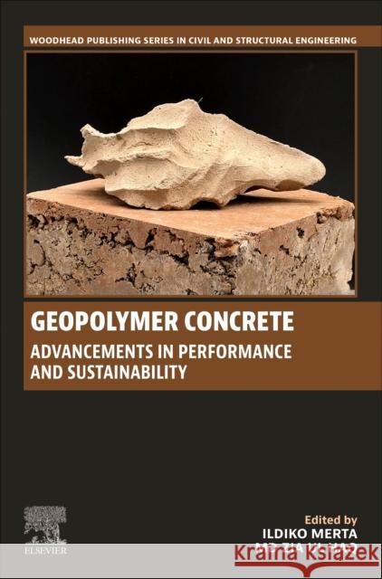 Geopolymer Brick Technology: Advancements in Durability, Strength, and Thermal Performance Ildik? Merta MD Zia Ul Haq 9780443295003 Woodhead Publishing