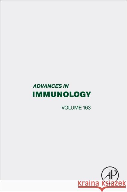 Advances in Immunology: Volume 163 Frederick W. Alt Kenneth Murphy 9780443295065