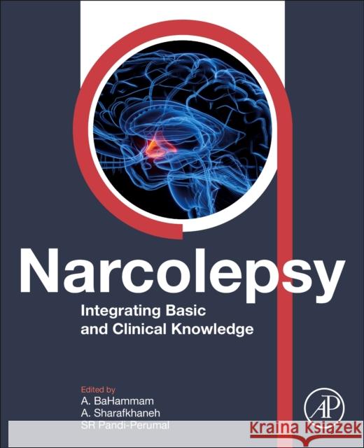 Narcolepsy: Integrating Basic and Clinical Knowledge  9780443300042 Elsevier Science Publishing Co Inc