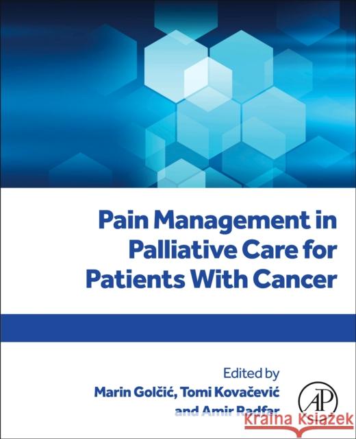 Pain Management in Palliative Care for Patients With Cancer  9780443300509 Academic Press