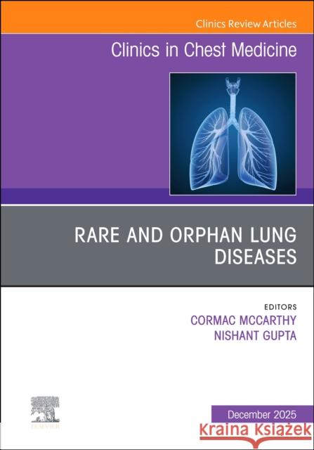 Rare and Orphan Lung Diseases, An Issue of Clinics in Chest Medicine  9780443317347 Elsevier