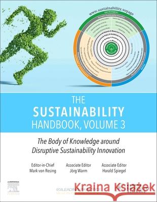 The Sustainability Handbook, Volume 3: The Body of Knowledge around Disruptive Sustainability Innovation  9780443337567 Elsevier