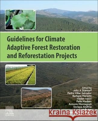 Guidelines for Climate Adaptive Forest Restoration and Reforestation Projects  9780443340864 Elsevier Science