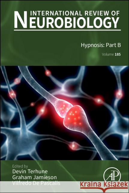 Hypnosis: Part B  9780443343711 Elsevier Science Publishing Co Inc