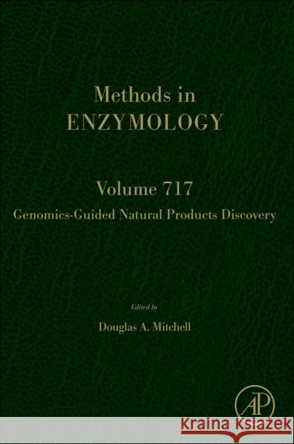 Genomics-Guided Natural Products Discovery: Volume 717 Douglas A. Mitchell 9780443345272 Academic Press