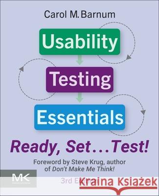 Usability Testing Essentials: Ready, Set ...Test! Carol M. Barnum 9780443365850