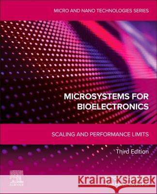 Microsystems for Bioelectronics: Scaling and Performance Limits Victor V. Zhirnov Ralph K. Cavi 9780443383632