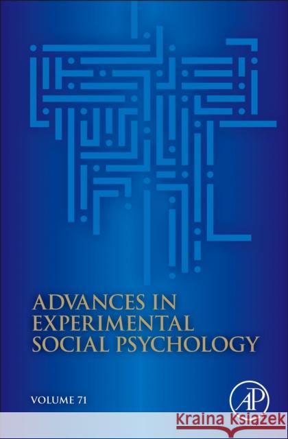 Advances in Experimental Social Psychology: Volume 71 Bertram Gawronski 9780443414459 Academic Press