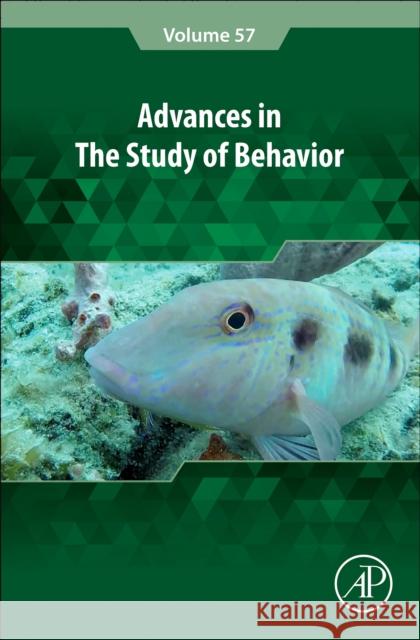 Advances in the Study of Behavior: Volume 57 Jeffrey Podos Susan Healy 9780443414633 Academic Press