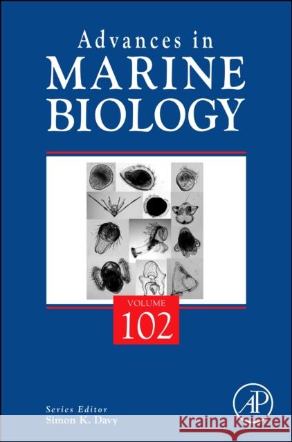 Advances in Marine Biology: Volume 102 Simon K. Davy 9780443417931 Academic Press