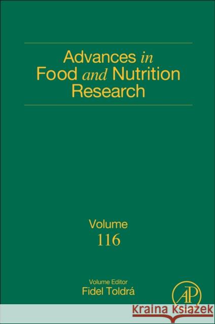 Advances in Food and Nutrition Research: Volume 116 Fidel Toldra 9780443429736