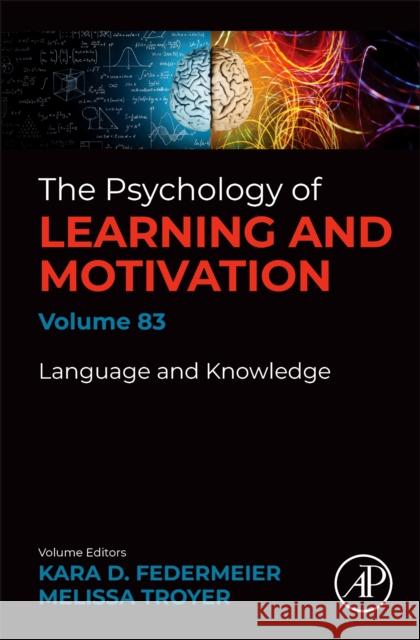 Psychology of Learning and Motivation: Volume 83 Kara D. Federmeier 9780443430534