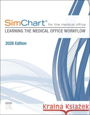 Simchart for the Medical Office: Learning the Medical Office Workflow - 2026 Edition Elsevier Inc 9780443433733 Elsevier