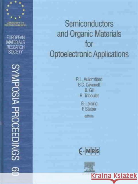 Semiconductors and Organic Materials for Optoelectronic Applications: Volume 60 Gil, B. 9780444205018 ELSEVIER SCIENCE & TECHNOLOGY