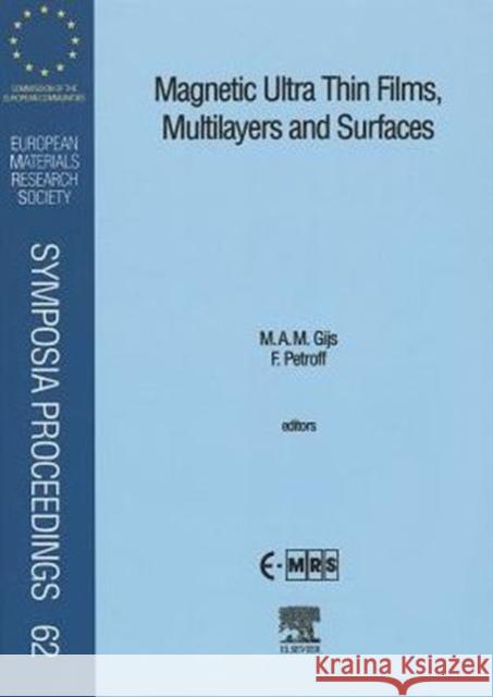 Magnetic Ultra Thin Films, Multilayers and Surfaces: Volume 62 Petroff, F. 9780444205032 Elsevier Science