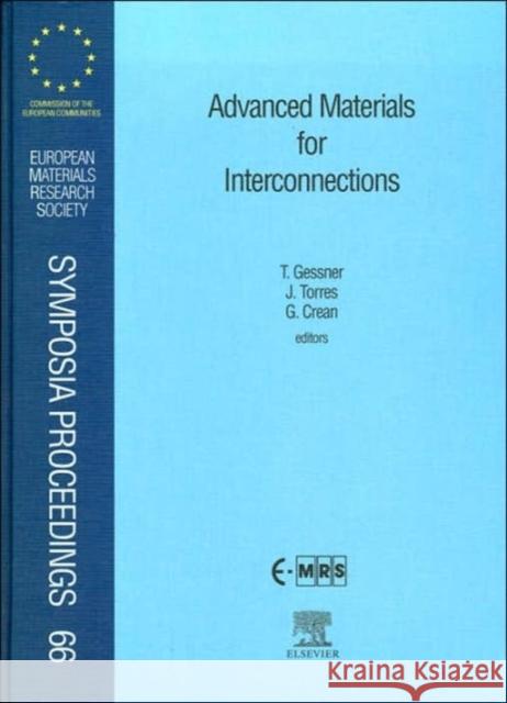 Advanced Materials for Interconnections: Volume 66 Gessner, Th 9780444205070 ELSEVIER SCIENCE & TECHNOLOGY
