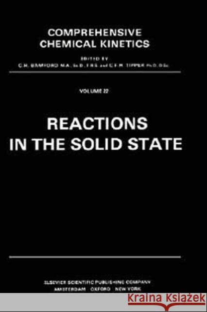 Reactions in the Solid State: Volume 22 Brown, Michael E. 9780444418074 Elsevier Science