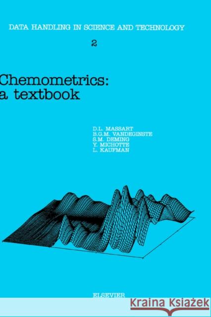 Chemometrics: A Textbook Volume 2 Deming, S. N. 9780444426604 Elsevier Science