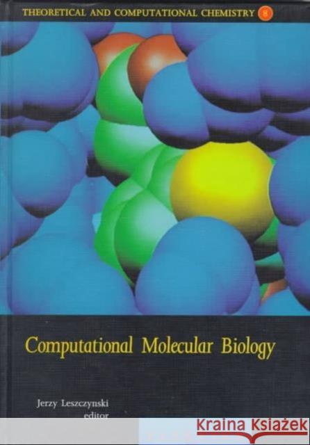 Computational Molecular Biology: Volume 8 Leszczynski, J. 9780444500304