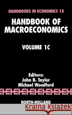 Handbook of Macroeconomics: Volume 1c John B Taylor 9780444501585 0